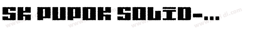 SK Pupok Solid字体转换